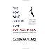 The Boy Who Could Run But Not Walk: Understanding Neuroplasticity in the Child's Brain