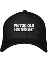I'm Too Old For This Shit Hat - Adjustable Mens Black - Funny Quote Cap. Great Birthday Gift for Mom, Dad, Grandpa, Grandma or an older relative you love.