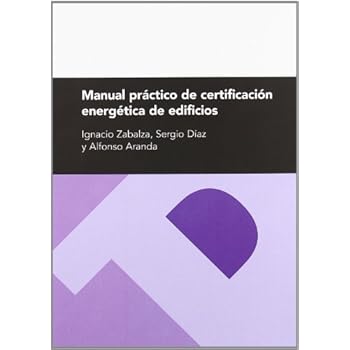 Manual práctico de certificación energética de edificios (Textos Docentes) Manual práctico de certificación energética de edificios (Textos Docentes)
