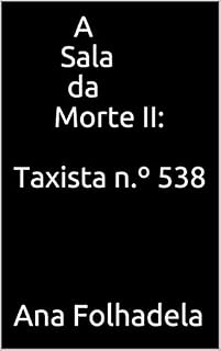 Livro A Sala da Morte II: Taxista n.º 538 (Adult's violent erotoc novel Livro 4)