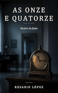 Livro As onze e quatorze: dentro dos limites