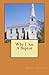 Why I Am A Baptist by Robert Breaker III