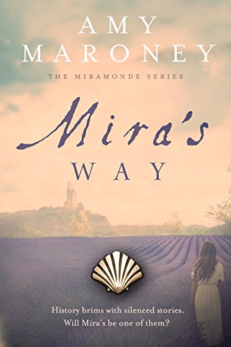 Mira's Way (The Miramonde Series Book 2) by Amy Maroney