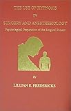 The Use of Hypnosis in Surgery and Anesthesiology : Psychological Preparation of the Surgical Patient, Fredericks, Lillian E., 0398071284