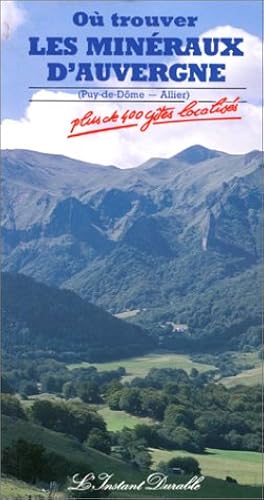Download Minéraux d'Auvergne (Où trouver les), tome 1 : Puy-de-Dôme, Allier PDF