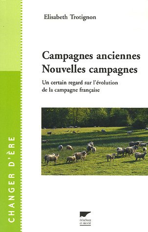 Campagnes anciennes, nouvelles campagnes