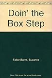 Front cover for the book Doin' the Box Step by Suzanne Falter-Barns