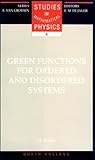 Green Functions for Ordered and Disordered Systems, Gonis, A., 0444889868