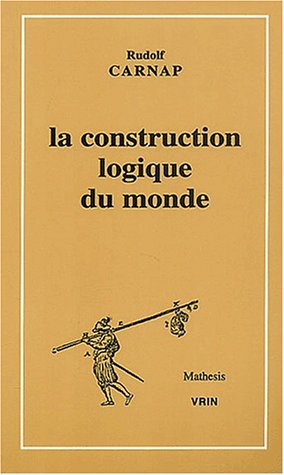 La  construction logique du monde