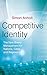 Competitive Identity: The New Brand Management for Nations, Cities and Regions