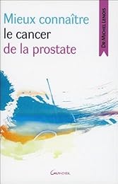 Mieux connaître le cancer de la prostate