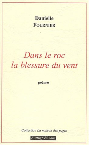 Dans le roc la blessure du vent