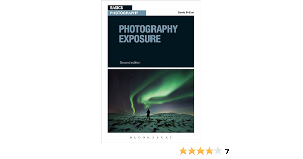 Photography Exposure Basics Photography Prakel David 9781472590916 Amazon Com Books