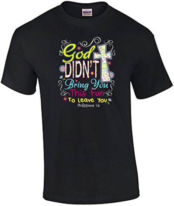 Didn't Bring You This Far Christian Tee Shirt Black - Foto 11 di 22