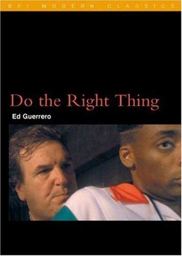 Do the Right Thing (BFI Modern Classics) by Ed Guerrero (2001-12-27)