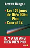 LES 170 JOURS DE DIEN BIEN PHU ; CONVOI 42 by