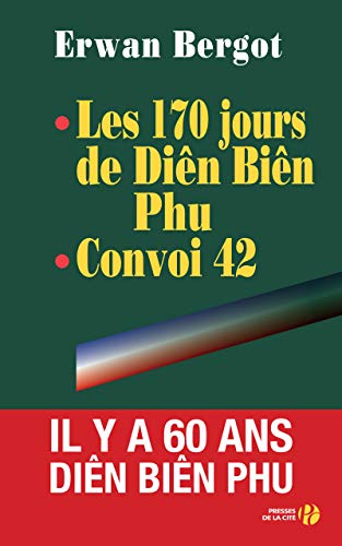 LES 170 JOURS DE DIEN BIEN PHU ; CONVOI 42 by (Paperback)