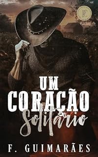 Livro Um Coração Solitário (Amor Perfeito Livro 1)