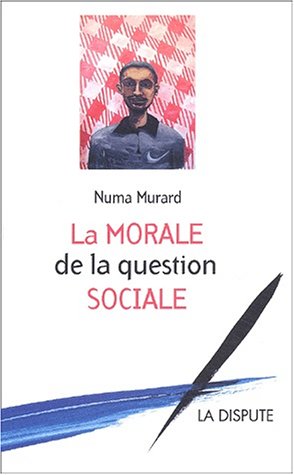 La  morale de la question sociale