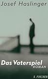Front cover for the book Das Vaterspiel by Josef Haslinger