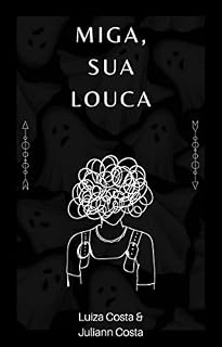 Livro Miga, Sua Louca