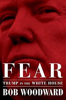 Fear: Trump in the White House by [Woodward, Bob]