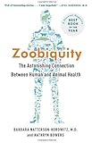 By Barbara Natterson-Horowitz - Zoobiquity: The Astonishing Connection Between Human and Animal Health (Vintage) (1st Edition) (3.10.2013)