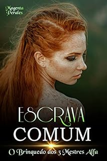 Livro Escrava Comum: O Brinquedo dos 3 Mestres Alfa