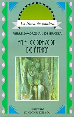 En El Corazon De Africa Hacia La Fuente De Los Grandes Rios - 