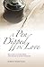 A Pen Dipped in Love: Selected Letters from John Newton by 
