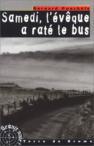 Samedi, l'évêque a raté le bus