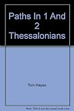 Hardcover Paths In 1 And 2 Thessalonians Book