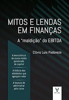 Livro Mitos e Lendas em Finanças: A "maldição" do EBITDA