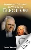 Whitefield's Letter to Wesley on Election