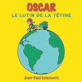 Oscar, le lutin de la tétine (French Edition) by 