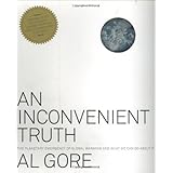 An Inconvenient Truth: The Planetary Emergency of Global Warming and What We Can Do About It
