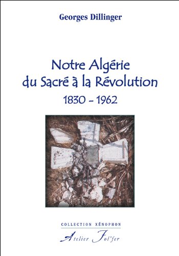 Notre Algérie du sacré à la révolution