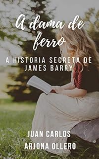 Livro A dama de ferro: a história secreta de James Barry
