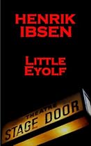 Little Eyolfnbsp;(1894) (Plays Of Henrik Ibsen)