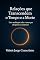 Livro RELAÇÕES QUE TRANSCENDEM O TEMPO E A MORTE: Uma Meditação Sobre o Amor Que Ultrapassa a Existência