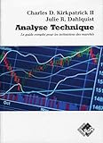 Analyse technique: Le guide complet pour les techniciens des marchés. (Livres investissement) (French Edition) by 
