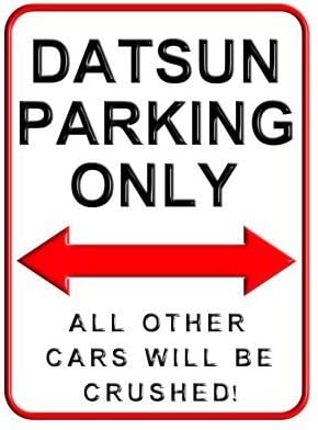 Datsun Parking Only Parking Signs 8 x 12 inches Signs Wall Sign by Valentine Herty