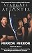 STARGATE ATLANTIS: Mirror, Mirror
