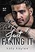 Just Faking It (Brother's Best Friend Book 5)