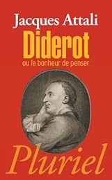 Diderot ou Le bonheur de penser