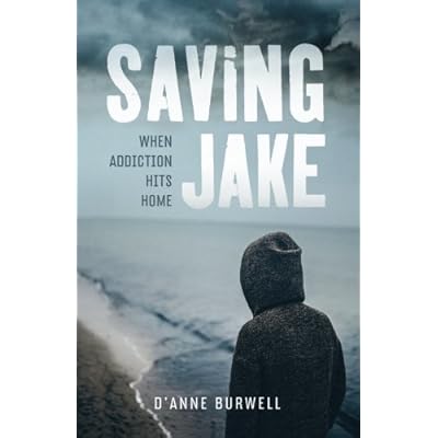 Saving Jake: When Addiction Hits Home Saving Jake: When Addiction Hits Home
