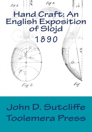 Hand Craft: An English Exposition of Slojd 1890