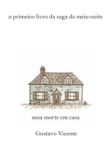 Livro Uma Morte em Casa (A Saga da Meia Noite Livro 1)