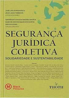 Livro Segurança Jurídica Coletiva: Solidariedade e Sustentabilidade