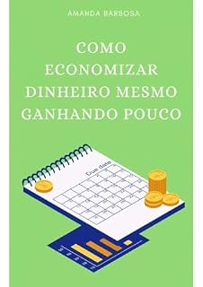 Livro Como Economizar Dinheiro Mesmo Ganhando Pouco